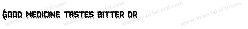 Good medicine tastes bitter drink字体转换
